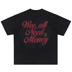 Wee All Need Money Hellstar Shirt