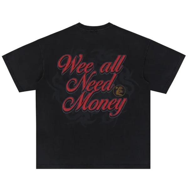 Wee All Need Money Hellstar Shirt